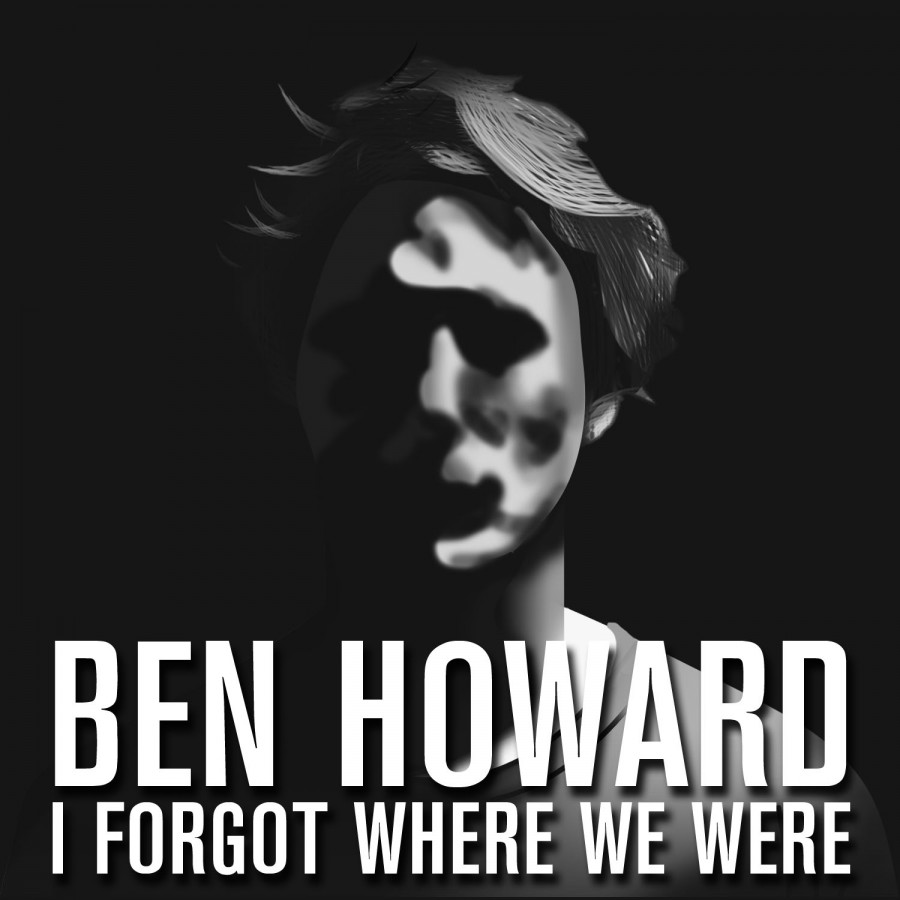 Ben Howard: I Forgot Where We Were
