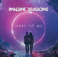 Imagine Dragons: Next to Me