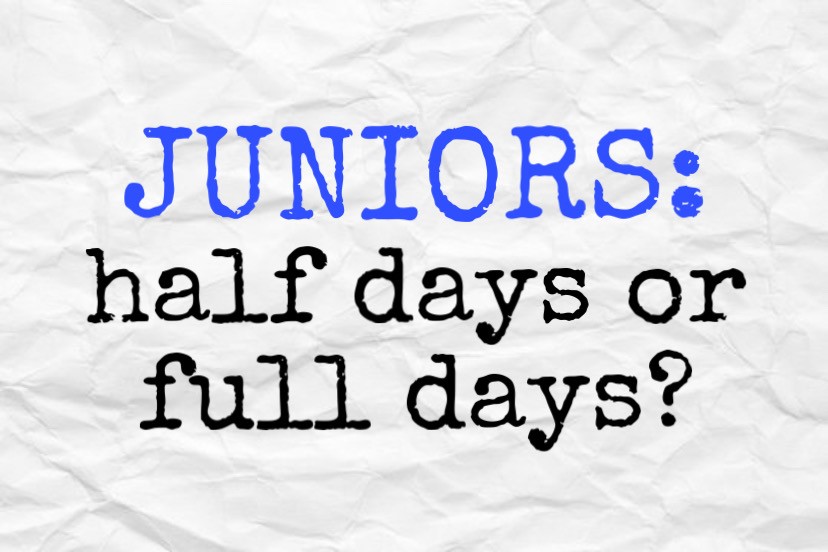 Taking the Leap: Are Half Days the Best Option for Juniors and Seniors?